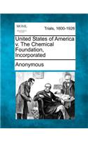 United States of America V. the Chemical Foundation, Incorporated: (English)