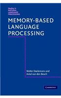 Memory-Based Language Processing. Studies in Natural Language Processing: (Studies in Natural Language Processing)