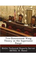 Two-Dimensional Wing Theory in the Supersonic Range: (English)