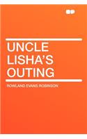 Uncle Lisha's Outing