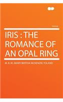 Iris: The Romance of an Opal Ring