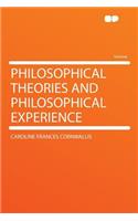 Philosophical Theories and Philosophical Experience