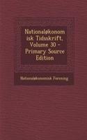 Nationaløkonomisk Tidsskrift, Volume 30