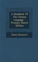 A Handbook of the Chinese Language: (English)