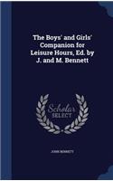 Boys' and Girls' Companion for Leisure Hours, Ed. by J. and M. Bennett