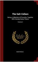 The Salt-Cellars: Being a Collection of Proverbs, Together with Homely Notes Theron; Volume 2