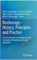 Biotherapy - History, Principles and Practice: A Practical Guide to the Diagnosis and Treatment of Disease Using Living Organisms
