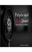 Pulpits and Pink Lipstick: A Woman's Essays On Youth Ministry