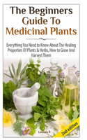 The Beginners Guide to Medicinal Plants