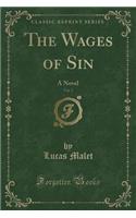 The Wages of Sin, Vol. 2: A Novel (Classic Reprint)(English)