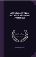 Syntatic, Stylistic and Metrical Study of Prudentius