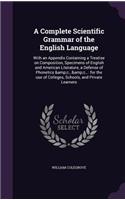 Complete Scientific Grammar of the English Language