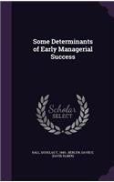 Some Determinants of Early Managerial Success