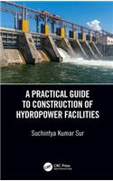 A Practical Guide to Construction of Hydropower Facilities