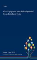 Civic Engagement in the Redevelopment of Kwun Tong Town Centre