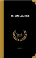 The Late Lamented