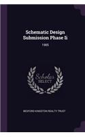 Schematic Design Submission Phase II: 1985