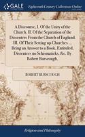 A DISCOURSE, I. OF THE UNITY OF THE CHUR