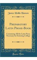 Preparatory Latin Prose-Book