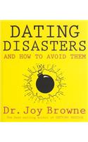 Dating Disasters and How to Avoid Them