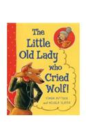 The Little Old Lady Who Cried Wolf!