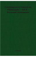 Contemporary American Philosophy - Vol II - Personal Statements