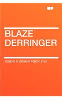 Blaze Derringer