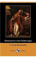 Bibliomania in the Middle Ages (Dodo Press)