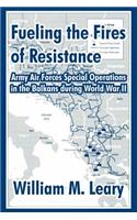 Fueling the Fires of Resistance