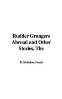 The Rudder Grangers Abroad and Other Stories