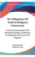Obligations Of Truth In Religious Controversy
