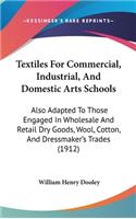 Textiles For Commercial, Industrial, And Domestic Arts Schools