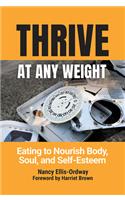 Thrive at Any Weight