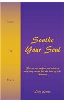 Soothe Your Soul