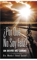 Por Que No Soy Feliz?