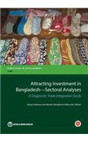 Attracting Investment in Bangladesh--Sectoral Analyses