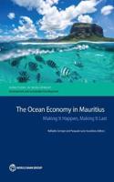 The Ocean Economy in Mauritius: Making It Happen, Making It Last