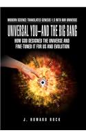 Universal You-And the Big Bang