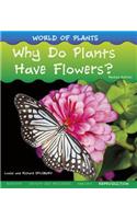 Why Do Plants Have Flowers?