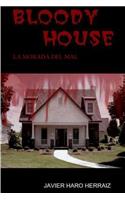 Bloody House: La Morada del Mal: La Morada del Mal