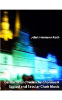 Geistliche und Weltliche Chormusik