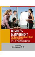 Business Management For Senior Secondary School Certificate Exam (Vol. 3)