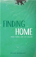 Finding Home: When travel and life collide