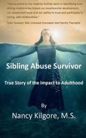 Sibling Abuse Survivor: True Story of Impact to Adulthood