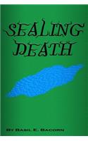 Sealing Death