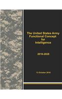 United States Army Functional Concept for Intelligence 2016-2028