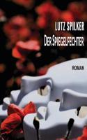 Der Spiegelfechter: Tom War Nie Kind. Tom War Blo Junger.