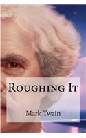 Roughing It: (English)