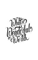 What a wonderful world