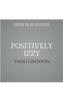 Emmie & Friends: Positively Izzy Lib/E